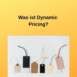 Was ist Dynamic Pricing