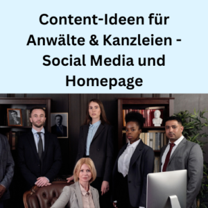 Content-Ideen für Anwälte - Social Media und Homepage
