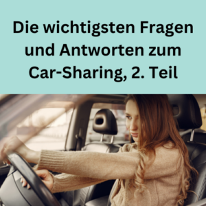 Die wichtigsten Fragen und Antworten zum Car-Sharing, 2. Teil